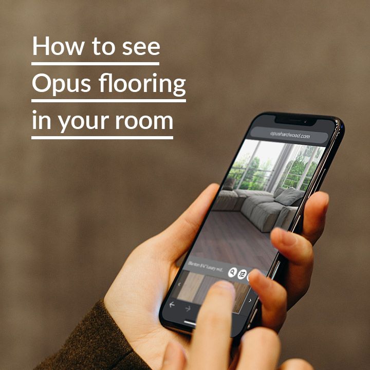 How to see Opus flooring in your room